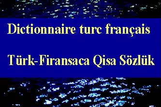 Dictionnaire turc français-Türk-Fransaca Qısa Sözlük